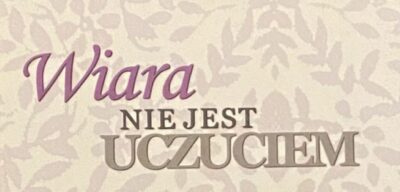 Wiara nie jest uczuciem